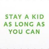 06. Stay a kid